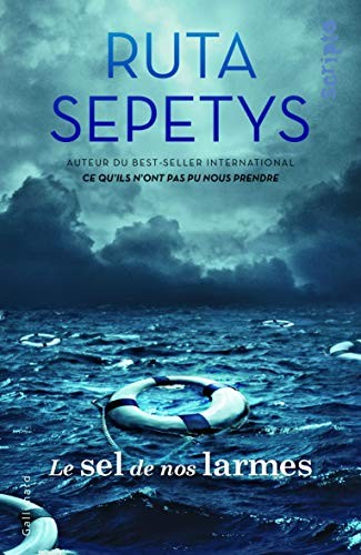 Ruta Sepetys: Le sel de nos larmes (Paperback, 2016, Gallimard jeunesse)