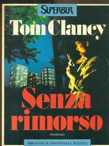 Senza rimorso (Italian language, 1995, Biblioteca Universale Rizzoli)