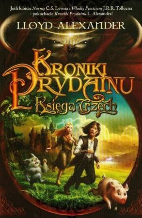 Lloyd Alexander, Alexander: Kroniki Prydainu. Księga trzech (Paperback, Polish language, 2013, Filia)