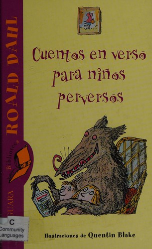 Cuentos en verso para niños perversos (Spanish language, 2009, Alfaguara)