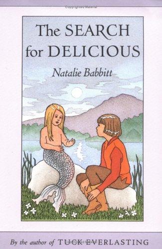 Natalie Babbitt: The Search for Delicious (2005, Farrar, Straus and Giroux (BYR))