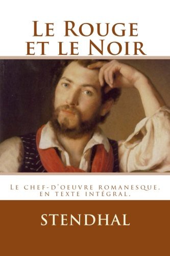 Le Rouge et le Noir (Paperback, 2016, Createspace Independent Publishing Platform, CreateSpace Independent Publishing Platform)