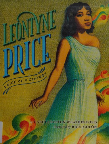 Carole Boston Weatherford: Leontyne Price (2014, Alfred A. Knopf)