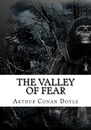 The Valley Of Fear (2018, CreateSpace Independent Publishing Platform)