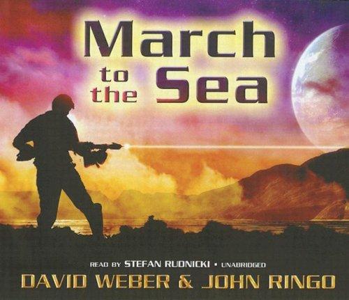 David Weber, John Ringo: March to the Sea (March Upcountry) (AudiobookFormat, 2006, Blackstone Audio Inc.)