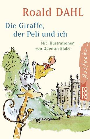 Die Giraffe, Der Peli Und Ich (Paperback, German language, 2000, Rowohlt Taschenbuch Verlag GmbH)