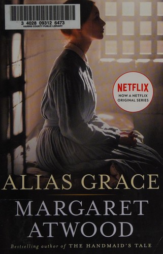 Margaret Atwood: Alias Grace (1997, Doubleday)