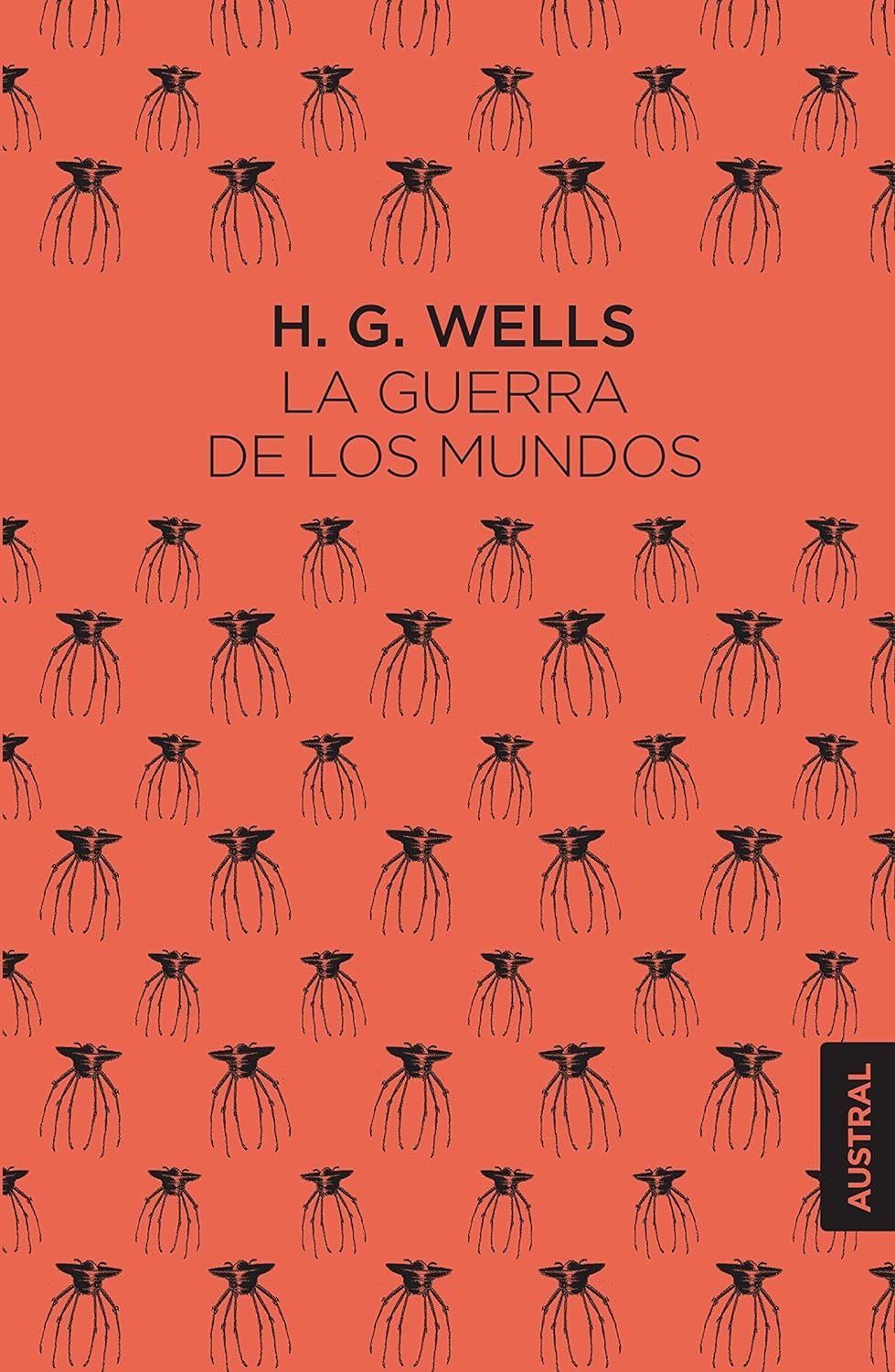 H. G. Wells: La guerra de los mundos (Hardcover, Gaztelania language, 2019, Austral)