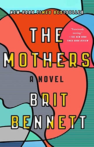 Brit Bennett: The Mothers (Paperback, 2017, Riverhead Books)