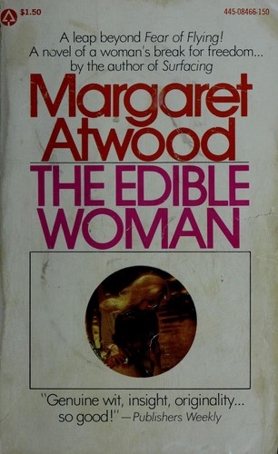 Margaret Atwood: The edible woman (1969, Little, Brown)