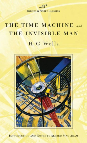 The Time Machine and The Invisible Man (Paperback, 2003, Barnes & Noble Classics)