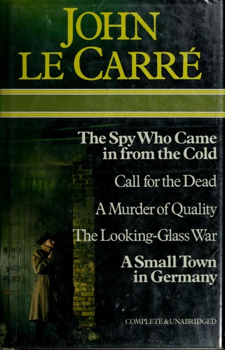 John le Carré: The spy who came in from the cold (Hardcover, 1979, Heinemann/Octopus)