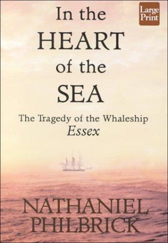 Nathaniel Philbrick: In the Heart of the Sea (Hardcover, 2000, Wheeler Publishing)