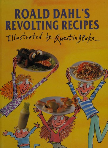 Roald Dahl: Roald Dahl's Revolting Recipes (1995, Scholastic)