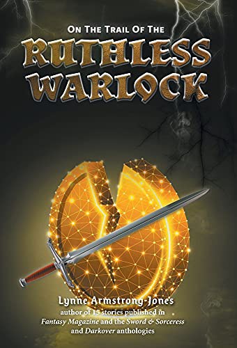 On the Trail of the Ruthless Warlock (Hardcover, 2021, FriesenPress)