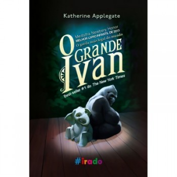 Katherine A. Applegate, Patricia Castelao, Raphaële Eschenbrenner: O Grande Ivan (Hardcover, Portuguese language, 2014, Novo Conceito)