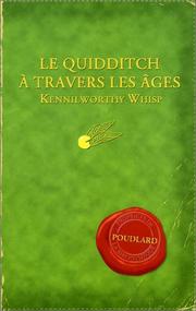 Quidditch Travers a Les Ages / Quidditch Through the Ages (Paperback, French language, 2002, Editions Gallimard)
