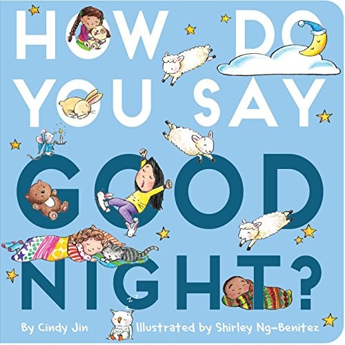 Cindy Jin: How Do You Say Good Night? (2019, Little Simon)