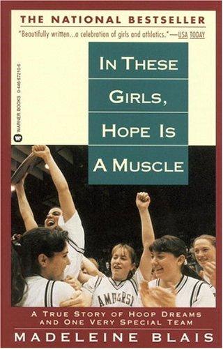 Madeleine Blais: In these girls, hope is a muscle (1996, Warner Books)