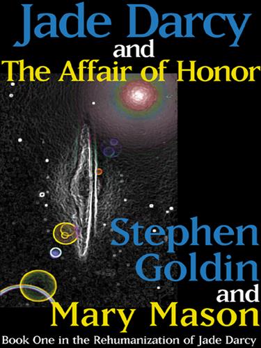 Stephen Goldin, Mary Mason: Jade Darcy and The Affair of Honor (EBook, 2002, ereads.com)