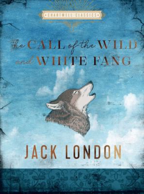 Call of the Wild and White Fang (2021, Book Sales, Incorporated)