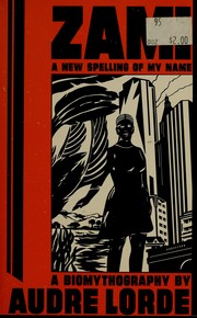 Audre Lorde: Zami, a new spelling of my name (Hardcover, 1983, Crossing Press)