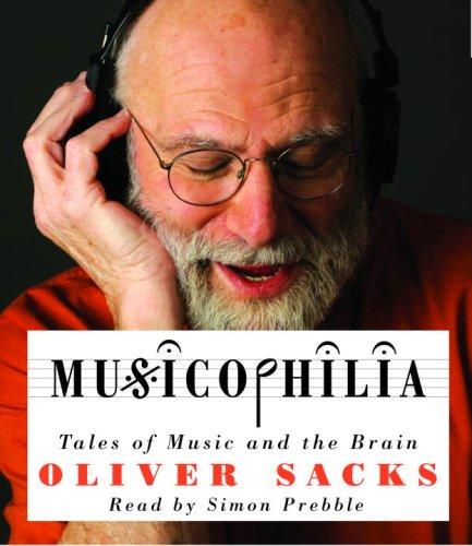 Oliver Sacks: Musicophilia (AudiobookFormat, 2007, RH Audio)