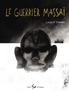 Le guerrier massaï (Hardcover, français language, 2021, Les 400 coups)