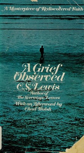 C. S. Lewis: A grief observed (1980, Bantam Books)