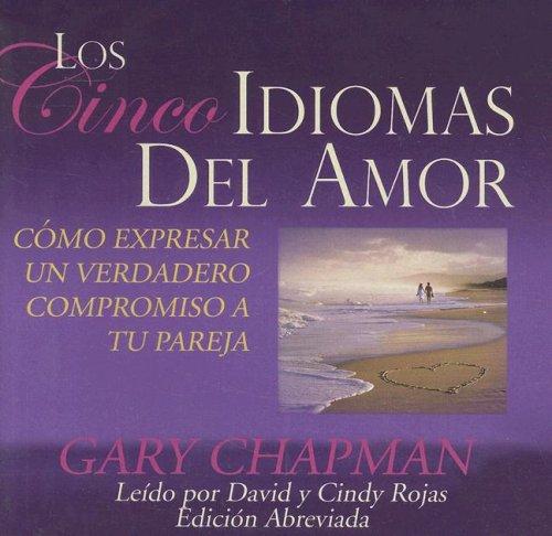 Los Cinco Idiomas del Amor (Five Love Languages) (AudiobookFormat, Spanish language, 2007, Blackstone Audiobooks)