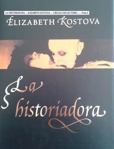 La Historiadora / The Historian (Hardcover, Spanish language, 2005, Círculo de Lectores)