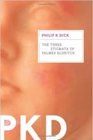 The three stigmata of Palmer Eldritch (2011, Mariner Books)