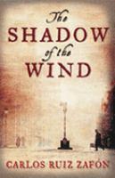 The Shadow of the Wind (2005, The Text Publishing Company)