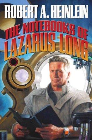 The Notebooks of Lazarus Long (Paperback, 2004, Baen)