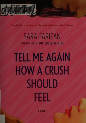 Sara Farizan: Tell Me Again How a Crush Should Feel (2014, Algonquin)