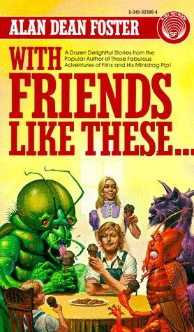 With Friends Like These... (Paperback, 1984, Del Rey)