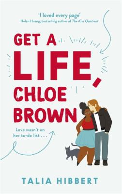 Talia Hibbert: Get a Life, Chloe Brown (2019, Little, Brown Book Group Limited)