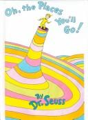 Oh, the Places You'll Go! (Hardcover, 1999, Tandem Library)