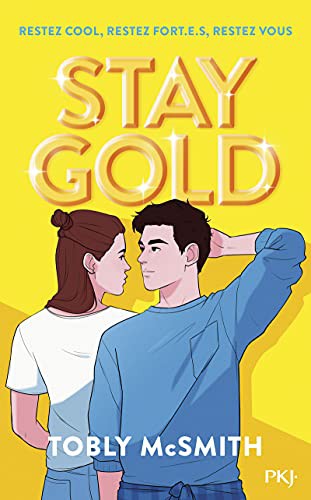 Tobly McSmith, Corinne Daniellot: Stay Gold (Paperback, 2021, POCKET JEUNESSE)