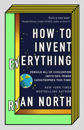 How to Invent Everything (2018, Penguin Random House)