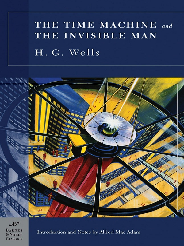 The Time Machine and The Invisible Man (EBook, 2009, Barnes & Noble Classics)