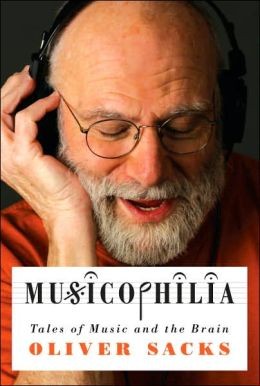 Oliver Sacks: Musicophilia (Hardcover, 2007, Alfred A. Knopf)