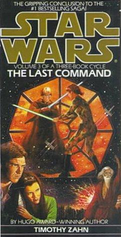 The Last Command (Star Wars: Thrawn Trilogy, Vol. 3) (Hardcover, 1999, Tandem Library)