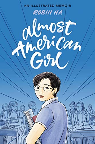 Robin Ha: Almost American Girl (Paperback, 2020, Balzer + Bray)