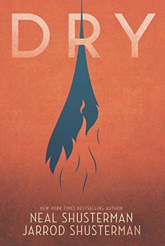 Neal Shusterman, Jarrod Shusterman: Dry (Hardcover, 2020, Thorndike Striving Reader)