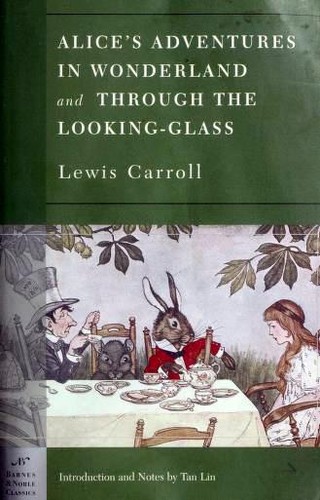 Alice’s Adventures in Wonderland and Through the Looking-glass (Paperback, 2004, Barnes & Noble Classics)