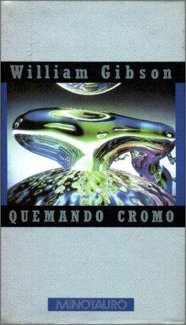 Quemando Cromo (Hardcover, Spanish language, 1995, Minotauro)