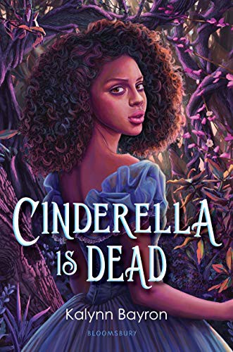 Cinderella Is Dead (Paperback, 2021, Bloomsbury YA)
