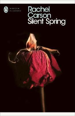 Silent Spring (Penguin Modern Classics) (2000, Penguin Books Ltd)