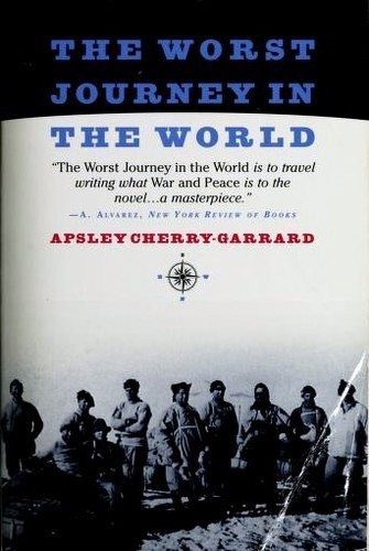 The Worst Journey in the World (Paperback, 1998, Carroll & Graf)